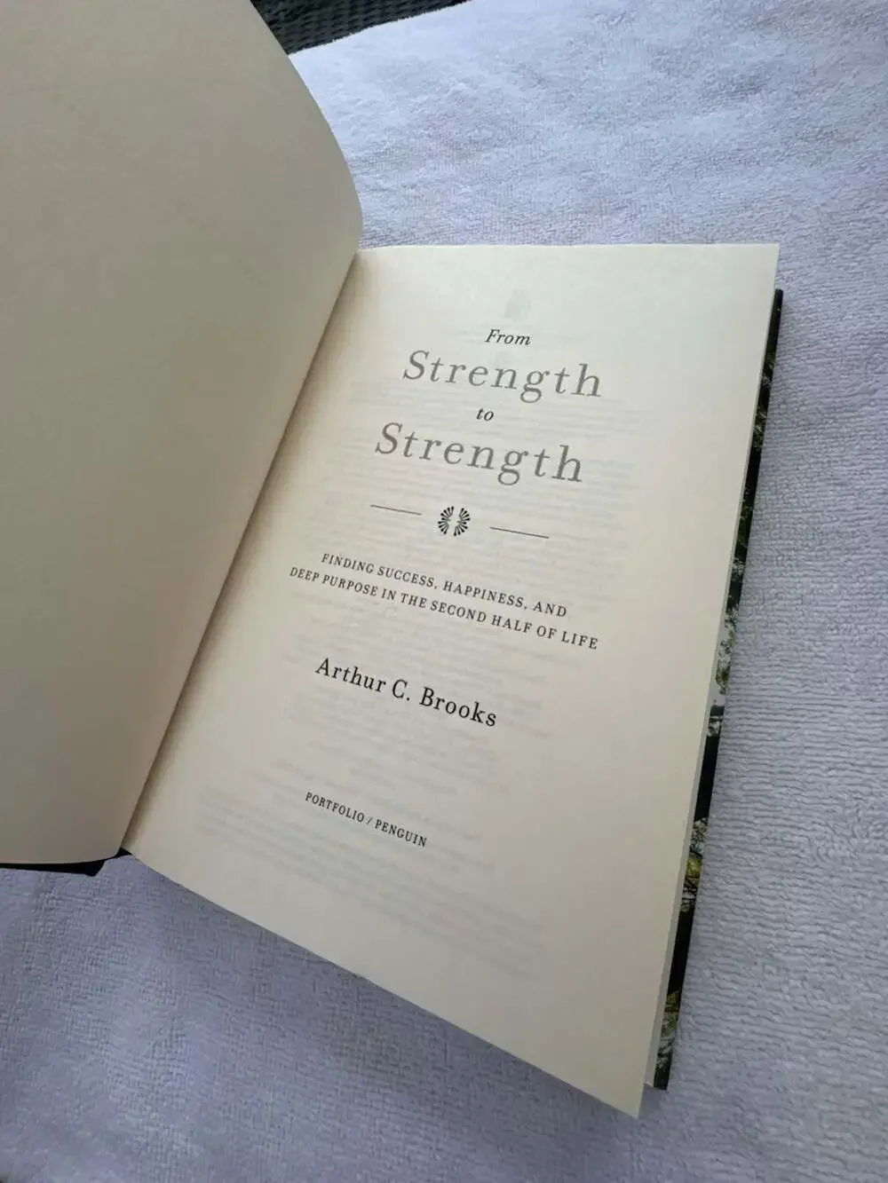 From Strength to Strength: Finding Success, Happiness, and Deep Purpose in the S